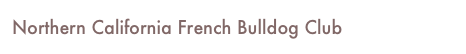 Northern California French Bulldog Club